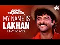 My Name Is lakhan - DJ Akhil Talreja Tapori Mix | Ram Lakhan Full Song | Anil Kapoor | Madhuri Dixit