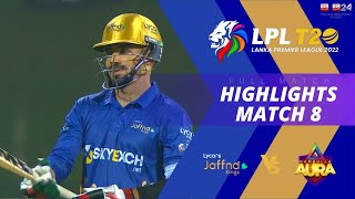 Jaffna Kings vs Dambulla Aura | Full Match Highlights | LPL 2022 | Match 08