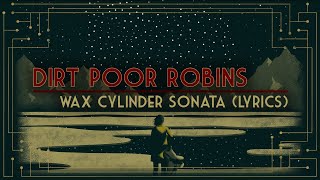Watch Dirt Poor Robins Wax Cylinder Sonata video