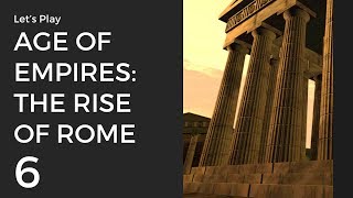 Let's Play Age of Empires: The Rise of Rome #6 | Rise of Rome 2: Pyrrus of Epirus