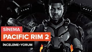 Pacific Rim 2 - İncelemeyorum
