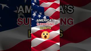 Americas Surprising Habits That Shock The World