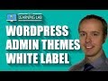 A WordPress Admin Theme or Admin Template Lets You White Label The WP Admin Dashboard