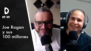 DeMentes EP 39 I Joe Rogan y sus 100 millones