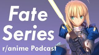 Fate Series/Franchise Discussion - The /r/Anime Podcast