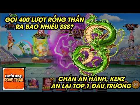 Rồng Thần Huyền Thoại GỌI 400 LẦN RỒNG THẦN XIN SỨC MẠNH QUAY LẠI TOP 1 ĐẤU TRƯỜNG