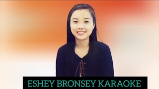 Eshey Bronsey Karaoke