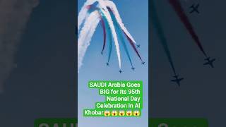 Saudi Arabia Goes Big For Its 95Th National Day Celebration In Al Khobar