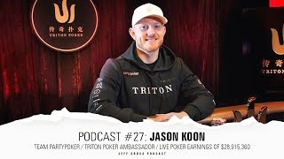 Podcast #27: Jason Koon / Team partypoker / Triton Poker Ambassador / Live earnings $28,915,360