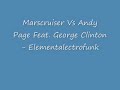 Marscruiser Vs Andy Page Feat. George Clinton - Elementalelectrofunk 2003 on white label