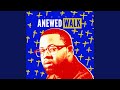 Anewed Walk (feat. Deli Rowe)