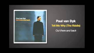 Watch Paul Van Dyk Tell Me Why The Riddle video