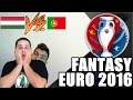FANTASY EURO 2016 | MAGYARORSZÁG - PORTUGÁLIA