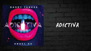 Daddy Yankee & Anuel Aa - Adictiva