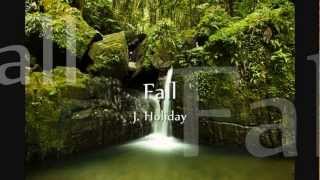 Watch J Holiday Fall video