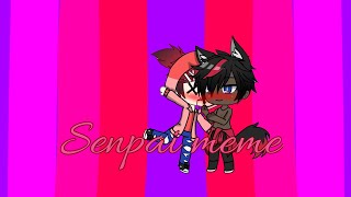 Senpai Meme13Inspired By Ikumi Wolf