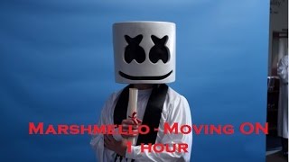 Moving On 1 Hour Marshmello Moving On 1 Hour Marshmello