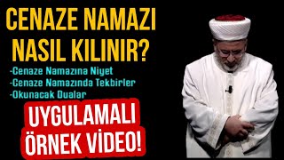 Cenaze namazı nasıl kılınır? Uygulamalı örnek !