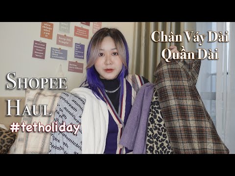 SHOPEE HAUL 12 | 15 CHIẾC CHÂN VÁY VÀ QUẦN DÀI SIÊU ĐẸP SIÊU RẺ TRÊN SHOPEE | QUẦN & VÁY SẮM TẾT