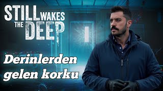Bütün Hi̇kaye Ve Oynaniş Still Wakes The Deep