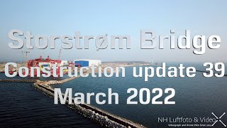Storstrøm Bridge Construction update 39 March 2022
