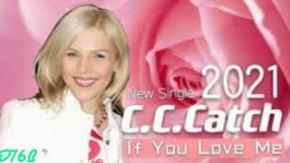 C.c.catch-If You Love Me