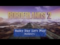 Let's Play - Borderlands 2 - Part 29: Tears of a Robot: Techno-Evolutionary Biology [2/3]
