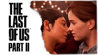 Лучший Поцелуй! ◉ The Last Of Us Part Ii #20