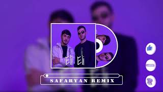 Artush Khachikyan & Aro -  Eli Eli (Safaryan Remix)