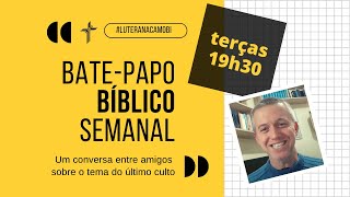 Bate-papo Bíblico 14/09/2021