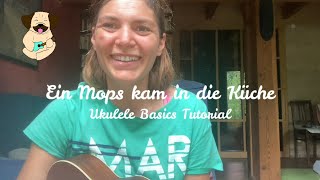 Ein Mops Kam In Die Küche Ukulele Tutorial Basics 1 Kinderlieder