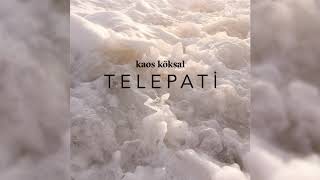 Kaos Köksal - Melek (Telepati)