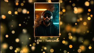 L-Eko Elvin Mammadov - Tərki-Liman Official Music 2025
