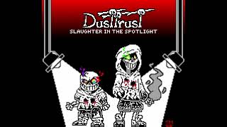 Dusttrust Phase 3 Slaughter İn The Spotli̇ght