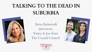 Anna Raimondi interviews the owners of The Crystal Council, Vinny and Joe