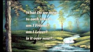 What Do We Mean To Each Other What Do We Mean To Each Other