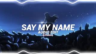 say my name - david guetta ft. bebe rexha & j balvin [edit audio]