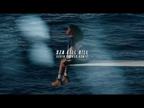 SZA - Kill Bill (Robin Tayger Remix)