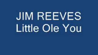 Watch Jim Reeves Little Ole You video