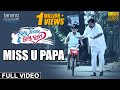 Miss You Papa |Full Video| Chal Tike Dusta Heba | Rishaan,Mihir Das,Sayal |Tarang Cine Productions