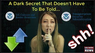 Border Patrol & TSA Have a Dark Secret On You...And They Don't Have To Tell Anyone!