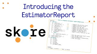 Introducing the EstimatorReport