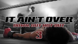 It Aint Over - Week 3