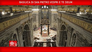 Vespri e Te Deum 31 dicembre 2021 Papa Francesco