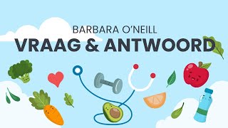 Vraag & Antwoord - Barbara O'Neill