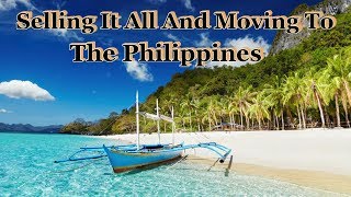 HOW I SOLD EVERYTHING AND MOVED TO THE PHILIPPINES HOW I SOLD EVERYTHING AND MOVED TO THE PHILIPPINES