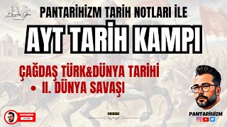 Ayt Tarih Kampı Ders 18- Çağdaş Türk & Dünya Tarihi Ii.dünya Savaşı