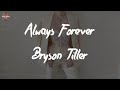 Bryson Tiller - Always Forever (Lyric Video)