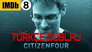 Citizenfour Türkçe Dublaj 720P Tek Parça İzle