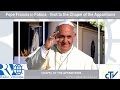 12.05.2017 - El papa Francisco en Fátima – Visita a la Capillita de las Apariciones 12.05.2017 - El papa Francisco en Fátima – Visita a la Capillita de las Apariciones